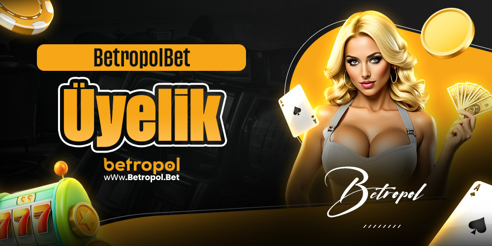 Betropol Üyelik